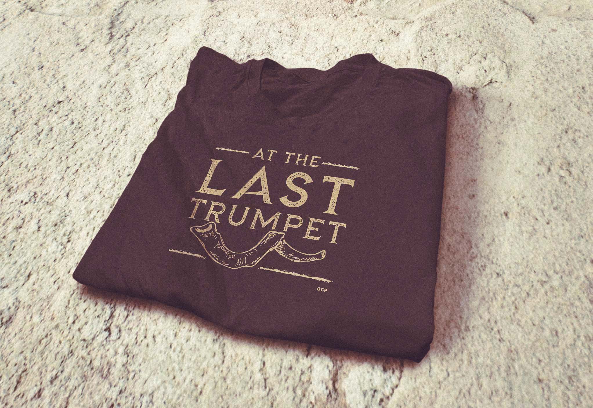 At the Last Trumpet Tshirt